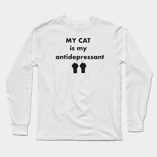 My cat is my antidepressant Long Sleeve T-Shirt